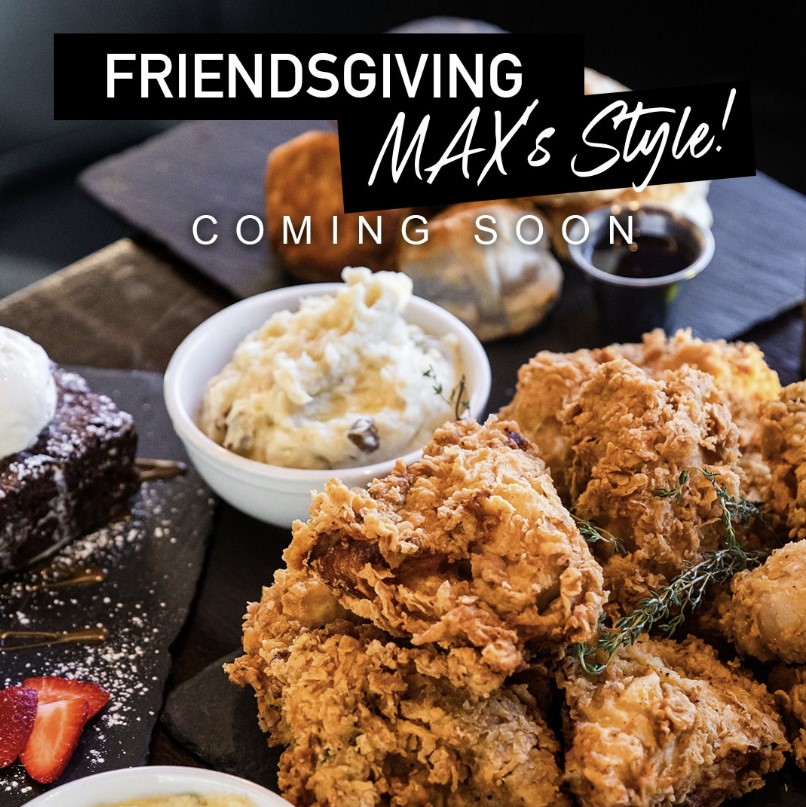 Friendsgiving MAX's Style Coming Soon in text. Image features mashed potatoes, fried chicken, and other food.